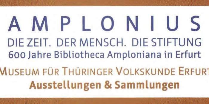 Amplonius: Die Zeit. Der Mensch. Die Stiftung 600 Jahre Bibliotheca Amploniana in Erfurt