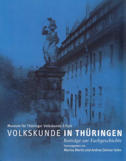 Volkskunde in Thüringen. Beiträge zur Fachgeschichte